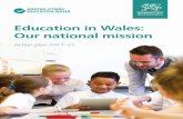 Education in Wales: Our national mission · Education in Wales: Our national mission, Action plan 2017–21 Education in Wales: Our national mission, Action plan 2017–21 young people