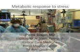 Metabolic response to stress - fresenius-kabi.com · Metabolic response to stress Pierre Singer, MD Institute for Nutrition Research Critical Care Medicine Rabin Medical Center Tel
