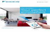Our mission: Your perfect atmosphere · Breathe deeply Pure atmosphere A wealth of choice Daikin’s solutions are attractive, quiet and energy efficient. Whether for one room or