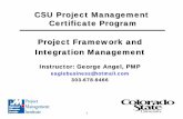 Project Framework and Integration Management - ral.ucar.edu · Uses the Project Management Body of Knowledge (PMBOK) Guide which according to PMI is the sum of knowledge within the