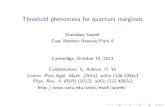 Threshold phenomena for quantum marginals - newton.ac.uk fileAbstract Consider a quantum system consisting of N identical particles and assume that it is in a random pure state (i.e.,
