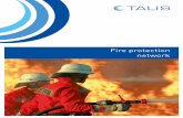 Fire protection network - talis-group.com · The fast provision of the extinguishing me-dia is essential for a successful firefighting. 2 TALIS TALIS3 In case of a fire, water is