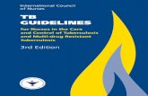 TB GUIDELINES - icn.ch · International Council of Nurses TB GUIDELINES for Nurses in the Care and Control of Tuberculosis and Multi-drug Resistant Tuberculosis 3rd Edition