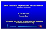 EBM research experiences in Amsterdam - EASOM Hoving... · EBM research experiences in Amsterdam (and the rest of the world) EASOM 2008 Amsterdam Jan Hoving,g, , , , Rob Kok, Jos