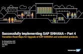 Successfully Implementing SAP S/4HANA Part 4 · PUBLIC Dr. Christoph Nake, SAP Dr. Astrid Tschense, SAP July, 2019 Successfully Implementing SAP S/4HANA –Part 4 Transition Road