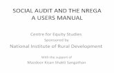 SOCIAL AUDIT AND THE NREGA - mpforest.gov.in Audit users Manual.pdf · What is a Social Audit ? A social audit is a process in which the people work with the government to monitor