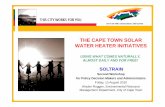 Cape Town Solar Water Heater Initiatives plus.ppt Town... · THE CAPE TOWN SOLARTHE CAPE TOWN SOLAR WATER HEATER INITIATIVES USING WHAT COMES NATURALLY, ALMOST DAILY AND FOR FREE!