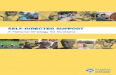 Self-directed support: A National Strategy for Scotland · 2 FOREWORD . The Scottish Government and COSLA are committed to driving a cultural shift around the delivery of care and