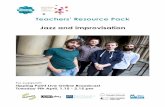 Teachers’ Resource Pack Jazz and improvisation · 2 Welcome! We delighted that you are joining us for this special schools’ live online broadcast from contemporary jazz quartet,