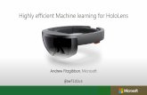 Highly efficient Machine learning for HoloLens - microsoft.com · Highly efficient Machine learning for HoloLens Andrew Fitzgibbon, Microsoft @awfidius
