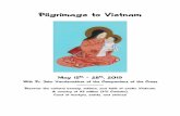 Pilgrimage to Vietnam - companionscross.org · Pilgrimage to Vietnam May 15 th - 28 , 2019 With Fr. John Vandenakker of the Companions of the Cross ----- Discover the natural beauty,
