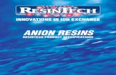 Anion Resins - Inicio · Acrylic anion resins, including the Type One anion exchangers, have lower thermal and oxidation resistance than styrene based Type One or Type Two resins.