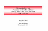 Ajinomoto Co., Inc. Forecast for the Fiscal Year Ending ... · May 10, 2013 Ajinomoto Co., Inc. Forecast for the Fiscal Year Ending March 31, 2014 (FY2013) and Outlook Masatoshi Ito