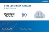 Deep Learning in MATLAB - mathworks.com · Neural Network Toolbox Parallel Computing Toolbox Image Processing Toolbox Computer Vision System Toolbox Statistics and Machine Learning