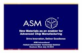New Materials as an enabler for Advanced Chip Manufacturing · © 2013 ASM ASM International Analyst and Investor Technology Seminar Semicon West July 10 2013 New Materials as an