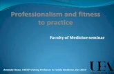 Faculty of Medicine seminar - University of Hong Kong · What is professionalism in medicine and why does it matter? WHAT? (definition) Medical professionalism is a set of values,