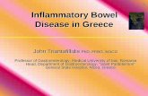 1 Inflammatory Bowel Disease in Greece - Falk Aktuell · Inflammatory Bowel Disease in Greece John Triantafillidis PhD, FEBG, MACG Professor of Gastroenterology, Medical University