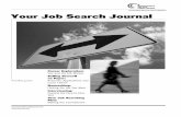 Your Job Search Journal · viewing techniques to resume writing, career exploration to networking skills. Meet with other job seekers Meet with other job seekers who share your concerns