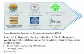 Organic plant production - FiBL -Startseite · Legume residue has higher N level, breaks down much faster than non-legume residue Resulting in faster cycling of N to subsequent crops