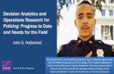 Decision Analytics and Operations Research for Policing ... · Slide 1 Decision Analytics and Operations Research for Policing: Progress to Date and Needs for the Field John S. Hollywood