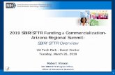 2019 SBIR/STTR Funding Commercialization- Arizona Regional ... SBIR Overview.pdf · 1 2019 SBIR/STTR Funding & Commercialization-Arizona Regional Summit: SBIR/STTR Overview UA Tech