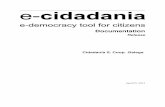 Documentation - media.readthedocs.org fileDocumentation, Release e-cidadania is an open-source e-democracy web tool intended for citizen participation. e-cidadania was designed with