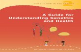 A Guide for Understanding Genetics and Health · a GuiDe foR uNDeRStaNDiNG GeNetiCS aND HealtH. 7. How can knowing my . family health history help me stay healthy? family health history