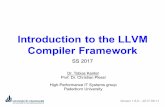 Introduction to the LLVM Compiler Framework fileIntroduction to the LLVM Compiler Framework Dr. Tobias Kenter Prof. Dr. Christian Plessl SS 2017 High-Performance IT Systems group Paderborn