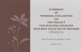 SUMMARY OF TERMINAL EVALUATION ON THE PROJECT FOR … · SUMMARY OF TERMINAL EVALUATION ON THE PROJECT FOR BUILDING DISASTER RESILIENT SOCIETIES IN VIETNAM (PHASE II) January 2016