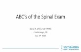 ABC’s of the Spinal Exam - memorial.org · •Lasegue sign or Straight leg raise •Positive reproduction of leg pain at < 60 degress elevation is present >80% in pts with
