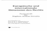 Europaische und internationale Dimension des Rechts · "Europaische und internationale Dimension des Rechts" lautet der Titel dieser Fest schrift. Daphne-ArianeSimotta hat frtih den