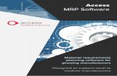 MRP Software - pages.theaccessgroup.com. Approved Brochure... · and multiple components. Access MRP brings significant improvements to your material requirements planning and ensures