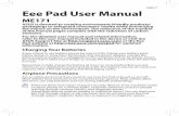 Eee Pad User Manual - dlsvr04.asus.com€¦ · Eee Pad User Manual ME171 E6617 ASUS is devoted to creating environment-friendly products/ packagings to safeguard consumers’ health