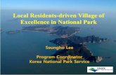 Local Residents-driven Village of Excellence in National Park Lee.pdf · Typical fishing village (126 households, 212 residents) Fishing and aquacultures (main income sources) 5,000