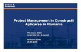 Project Management in Constructii Aplicarea in Romania · Project Management in Constructii Aplicarea in Romania PM Vision 2006 Hotel Marriott, Bucuresti Renate Kremer 23.06.2006