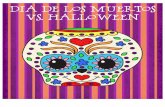 Dia De Los Muertos Vs. Halloween - PC\|MACimages.pcmac.org/.../Documents/DiadelosMuertosvsHalloween.pdf · One of my favorite things to teach around Halloween is the difference between