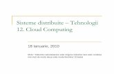 Sisteme distribuite – Tehnologii 12. Cloud Computingstaff.fmi.uvt.ro/~dana.petcu/distrib/TDS12-RO.pdf · stocare in retea, cf. necesitatilor si fara a fi necesara interventia umana