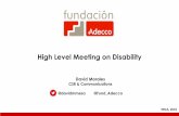 High Level Meeting on Disability - Labklājības ministrija · High Level Meeting on Disability RIGA, 2015 David Morales CSR & Communications @davidmmesa @Fund_Adecco . Adecco Group