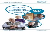 Extra Care Housing and Supported Living Strategy 2016-2025 · 2 3 Extra Care Housing and Supported Living Strategy 1. Introduction This ambitious strategy outlines the intention to