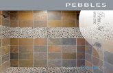 PEBBLES - d2bnvhcdayi5wl.cloudfront.net · Round & Flat Pebble Mosaic Installation 1. SPREAD & COMB MIXED THIN-SET to an area not more than 6 square feet at a time. 4. APPLY GROUT