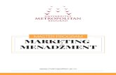 MASTER PROGRAM MARKETING MENADŽMENT - … filedom, marketing planiranje, strateški marketing i menadžment, oglašavanje, odnose s javnošću i druge srodne oblasti. Program koji