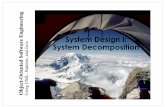 System Design I - CNR · System Design: Eight Issues System Design 2. Subsystem Decomposition Layers vs Partitions Architectural Style Coherence & Coupling 4. Hardware/ Software Mapping