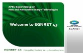 Welcome to EGNRET 43 - egnret.ewg.apec.orgC2] EGNRET 43... · EGNRET EWG 40 Brunei Darussalam 22-26 November, 2010 EGNRET EGNRET 43 Chiang Mai, Thailand 12 - 13 November, 2014 Welcome