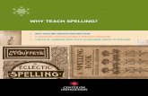 Why spelling instruction matters • a checklist for ... Teach Spelling.pdf · components of spelling such as spelling-sound relationships,1 the orthographic system, 2 and morphological
