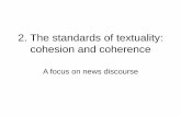 2. The standards of textuality: cohesion and coherence of textuality. Cohesion..pdf · functions as a resumptive paraphrase for a preceding portion of a text. Other cohesive devices