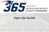 Sign-Up Guide - library.kraftsportsgroup.comlibrary.kraftsportsgroup.com/2017_Patriots365_StepbyStepGuide.pdf · Sign-Up Guide. TABLE OF CONTENTS SEASON TICKET AND WAIT LIST MEMBERS