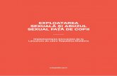 EXPLOATAREA SEXUALĂ ȘI ABUZUL SEXUAL FAȚĂ DE COPIIlastrada.md/files/resources/3/raport_RO.pdf · afectați de criza refugiaților față de exploatare și abuz sexual”. În