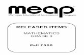 MATHEMATICS GRADE 3 - michigan.gov · Mathematics – Grade 3 Released Items Fall 2008 Page 3 MDE/MEAP RELEASED ITEMS GO ON TO THE NEXT PAGE 5 Find distance between numbers on a number