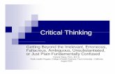 Critical ThinkingCritical Thinking - CEHS Indexcehs.tu.edu/publichealth/_resources/mphwebfiles/CriticalThinkingAugust2010.pdf · Critical ThinkingCritical Thinking Getting Beyond