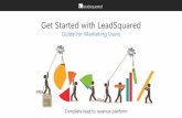 Get Started with LeadSquared - LeadSquared Help and Supporthelp.leadsquared.com/wp-content/uploads/2015/06/Getting-Started-Guide... · Creating Responsive Pages You can build beautiful